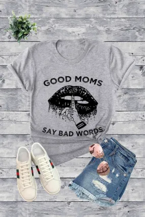 Jr T Shirt - Good Moms Say Bad Words