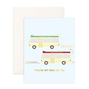 Ride or Die - Greeting Card